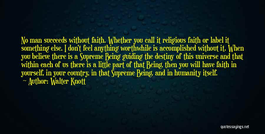 Faith In Humanity Quotes By Walter Knott