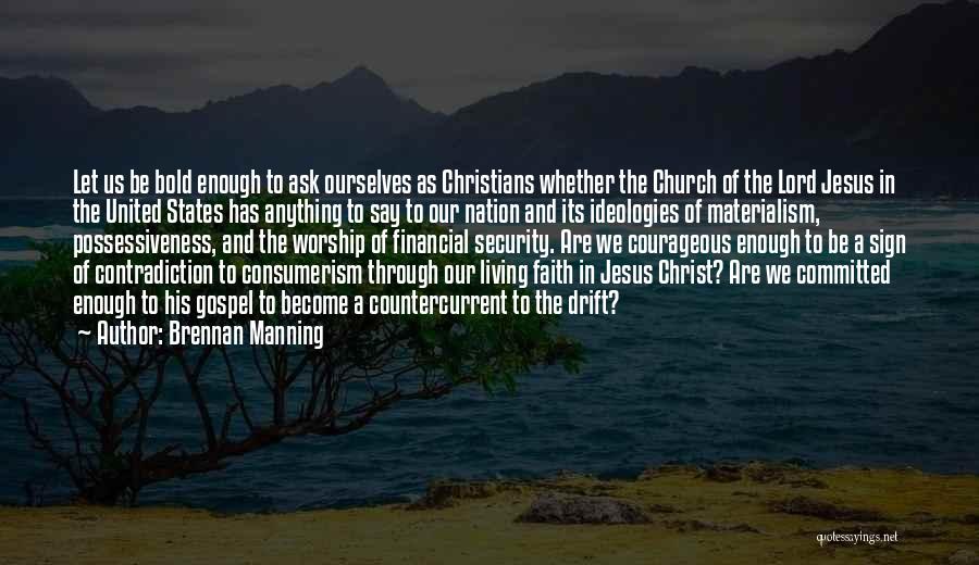 Faith In Jesus Christ Quotes By Brennan Manning