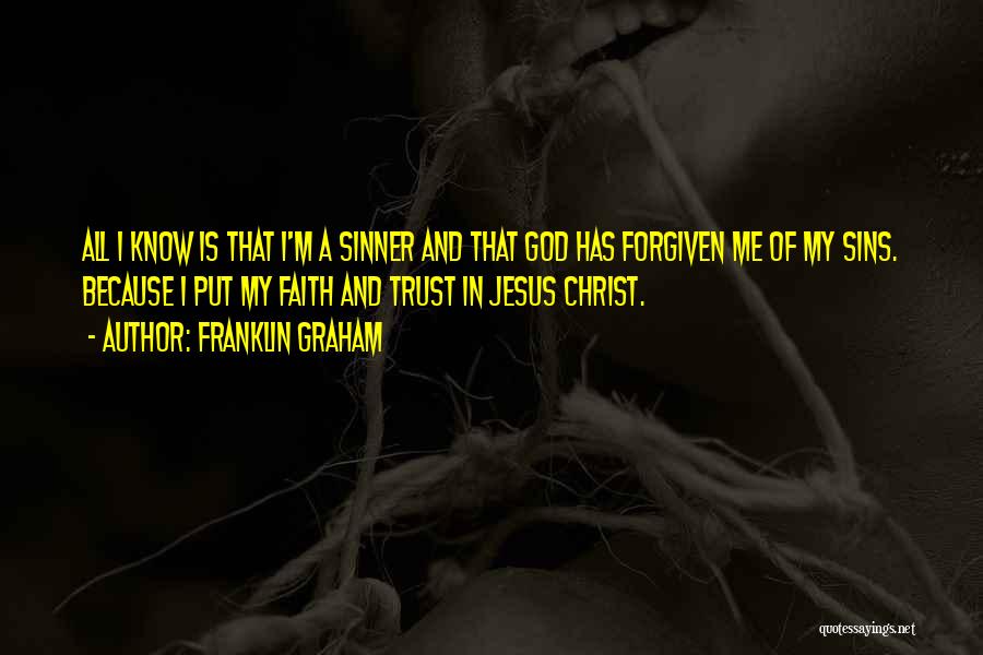 Faith In Jesus Christ Quotes By Franklin Graham