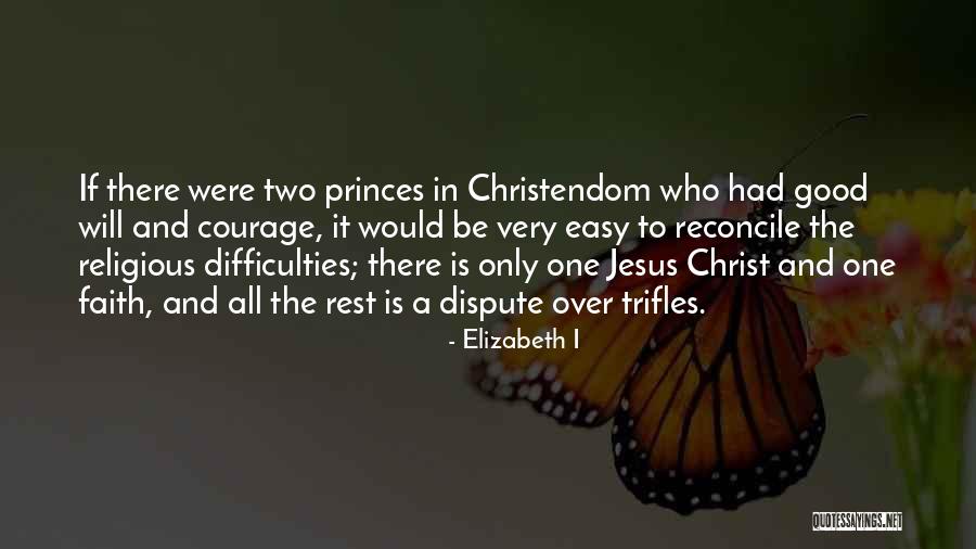 Faith In Jesus Quotes By Elizabeth I