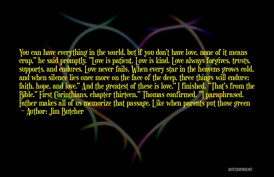 Faith In Love Bible Quotes By Jim Butcher