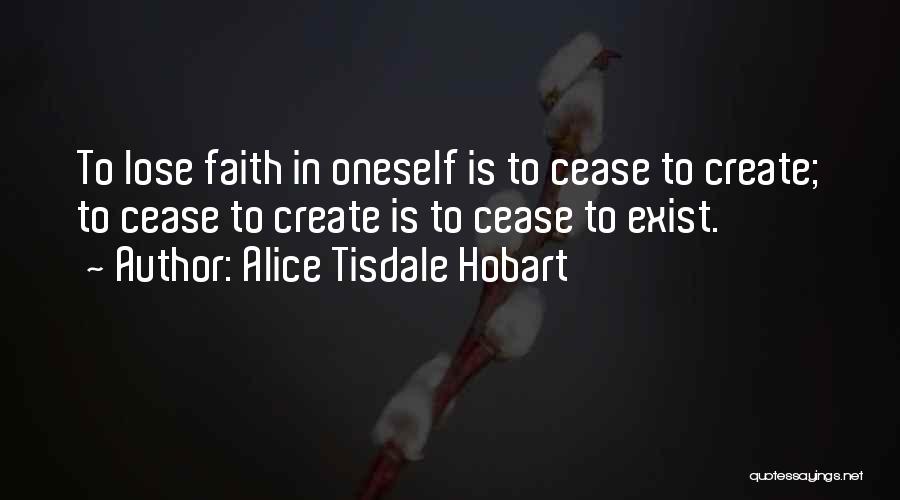 Faith In Oneself Quotes By Alice Tisdale Hobart