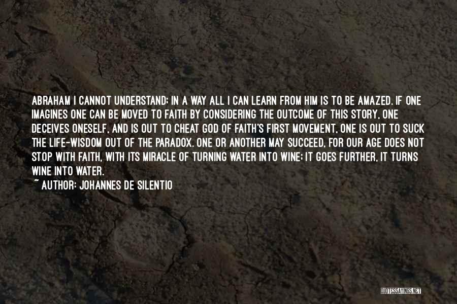 Faith In Oneself Quotes By Johannes De Silentio