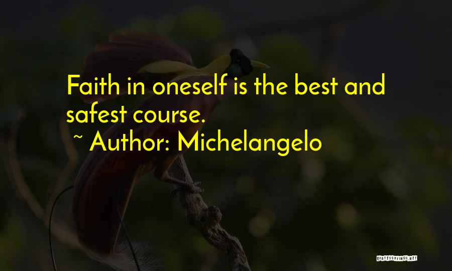 Faith In Oneself Quotes By Michelangelo