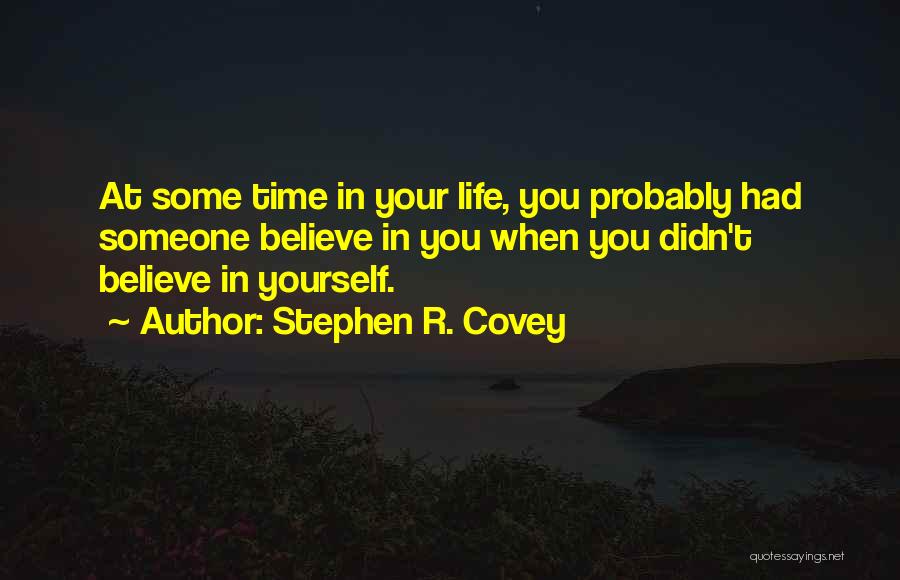 Faith In Oneself Quotes By Stephen R. Covey