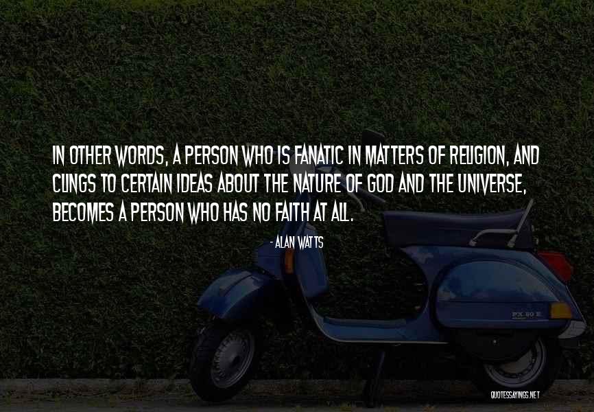 Faith In Other Person Quotes By Alan Watts Faith In Other Person Quotes By Alan Watts
