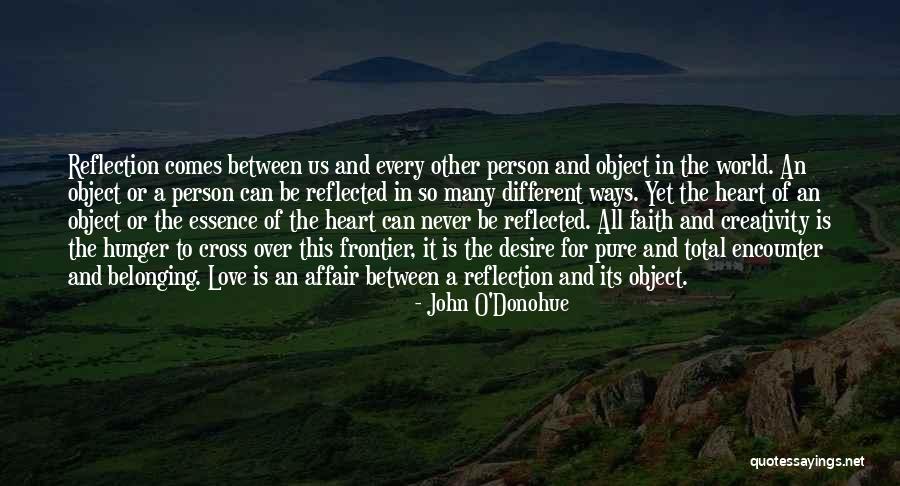 Faith In Other Person Quotes By John O'Donohue Faith In Other Person Quotes By John O'Donohue