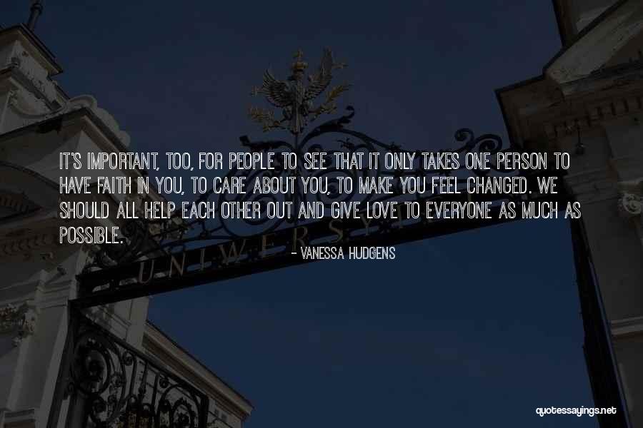 Faith In Other Person Quotes By Vanessa Hudgens Faith In Other Person Quotes By Vanessa Hudgens
