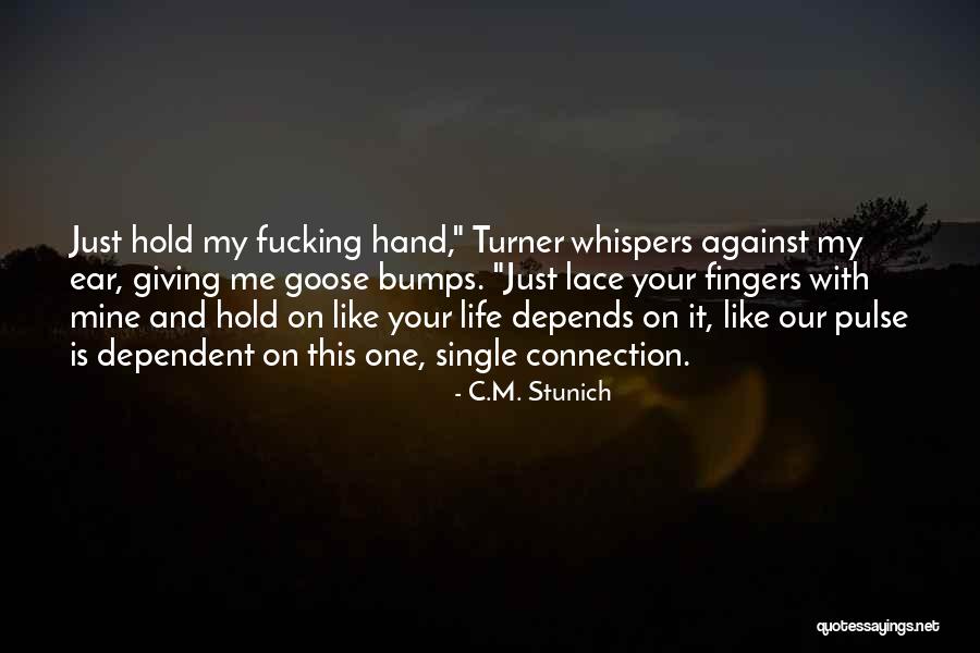 Faith In Peace Like A River Quotes By C.M. Stunich Faith In Peace Like A River Quotes By C.M. Stunich
