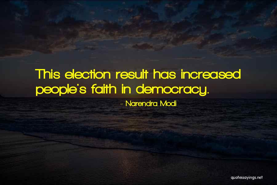 Faith In People Quotes By Narendra Modi Faith In People Quotes By Narendra Modi