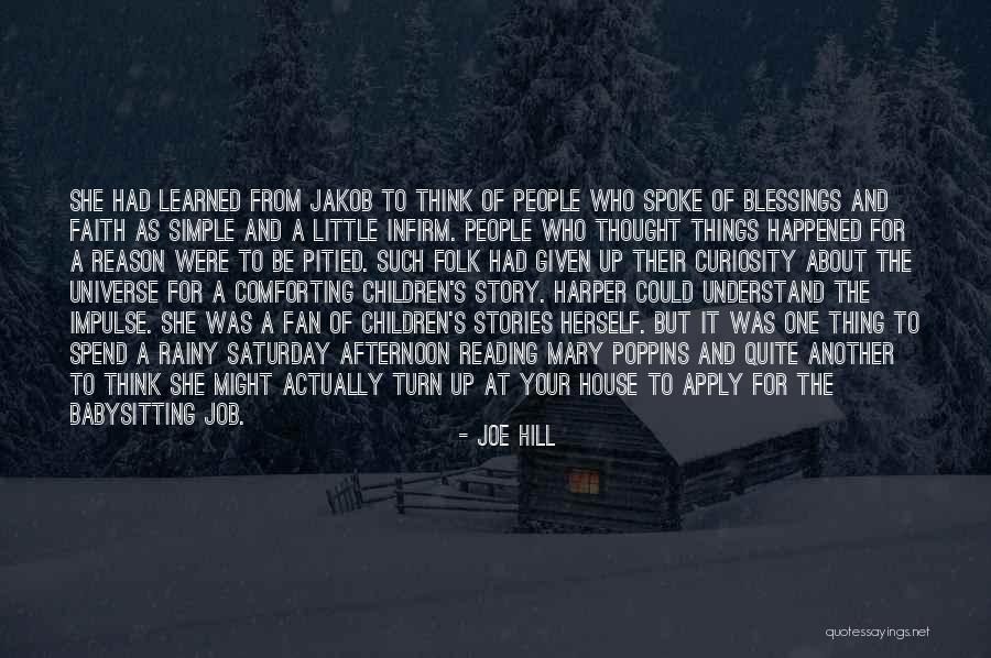 Faith In The Afternoon Quotes By Joe Hill Faith In The Afternoon Quotes By Joe Hill