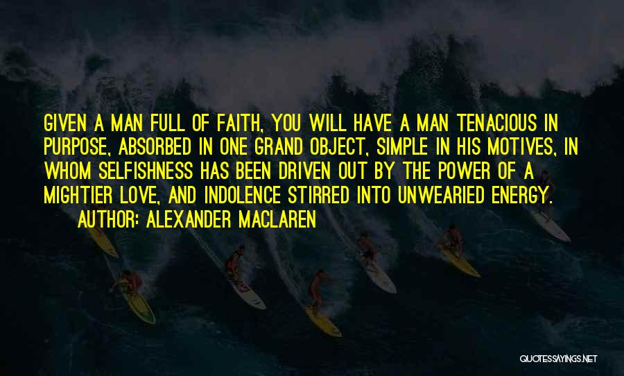 Faith In The One You Love Quotes By Alexander MacLaren