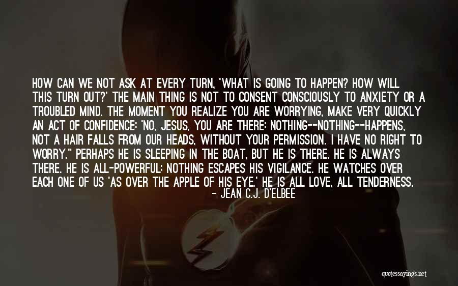 Faith In The One You Love Quotes By Jean C.J. D'Elbee Faith In The One You Love Quotes By Jean C.J. D'Elbee