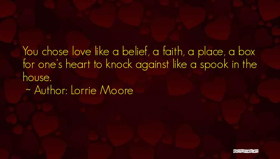 Faith In The One You Love Quotes By Lorrie Moore