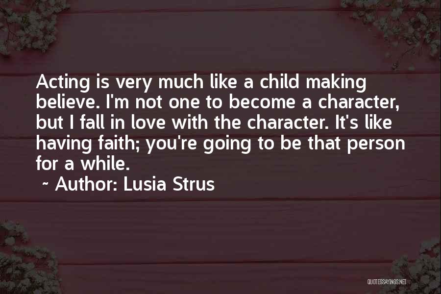 Faith In The One You Love Quotes By Lusia Strus