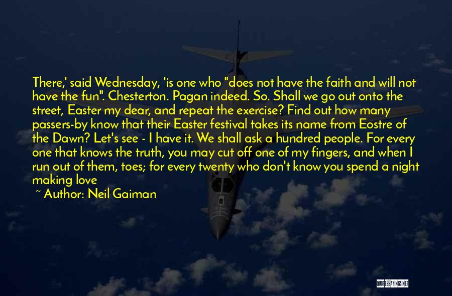 Faith In The One You Love Quotes By Neil Gaiman