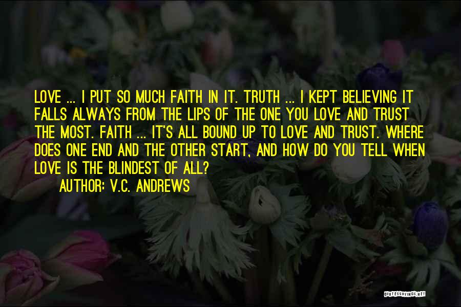 Faith In The One You Love Quotes By V.C. Andrews