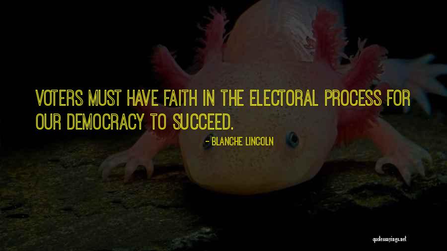 Faith In The Process Quotes By Blanche Lincoln Faith In The Process Quotes By Blanche Lincoln