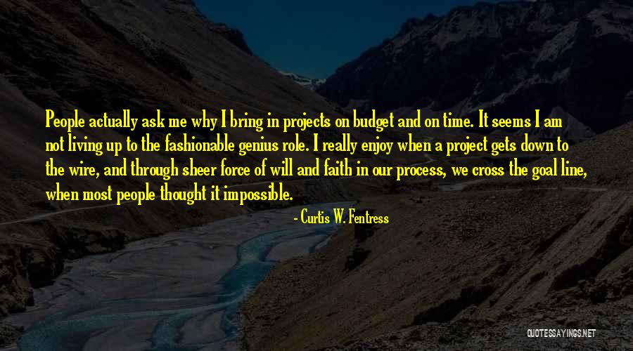 Faith In The Process Quotes By Curtis W. Fentress Faith In The Process Quotes By Curtis W. Fentress