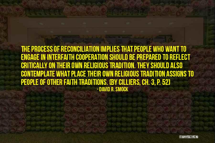 Faith In The Process Quotes By David R. Smock Faith In The Process Quotes By David R. Smock
