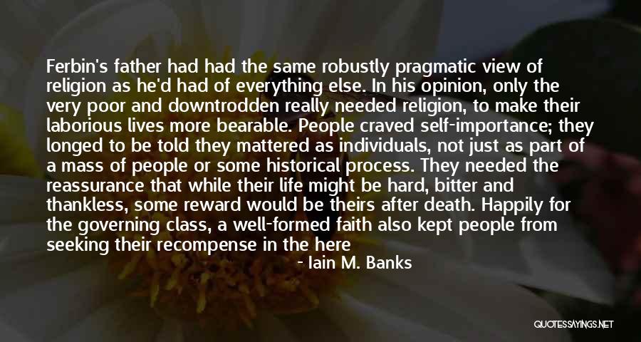 Faith In The Process Quotes By Iain M. Banks Faith In The Process Quotes By Iain M. Banks
