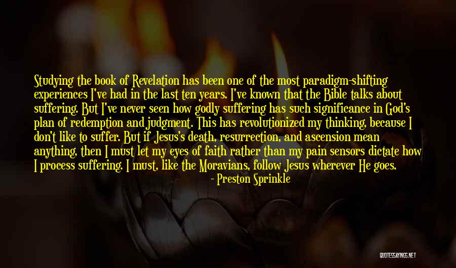 Faith In The Process Quotes By Preston Sprinkle Faith In The Process Quotes By Preston Sprinkle