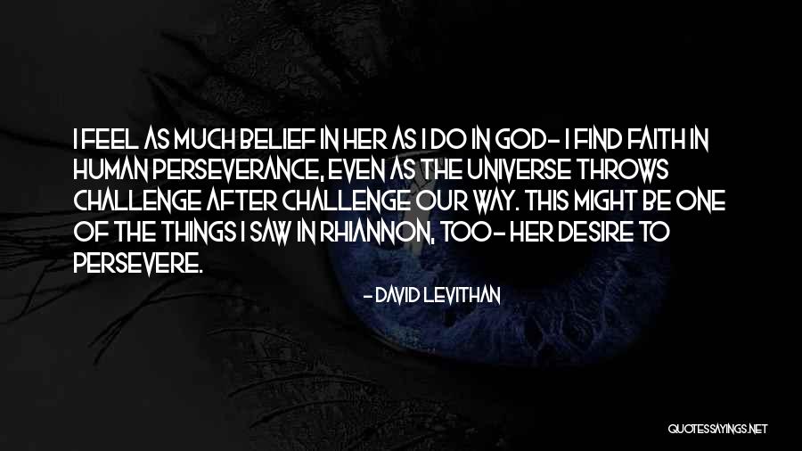 Faith In The Universe Quotes By David Levithan Faith In The Universe Quotes By David Levithan