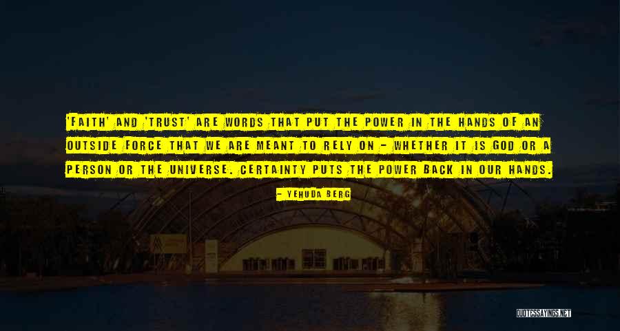 Faith In The Universe Quotes By Yehuda Berg Faith In The Universe Quotes By Yehuda Berg