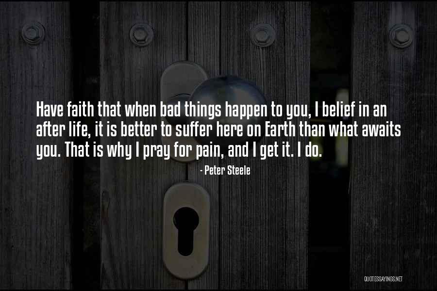 Faith In You Quotes By Peter Steele