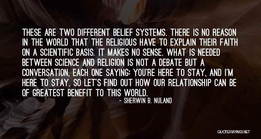 Faith In You Quotes By Sherwin B. Nuland