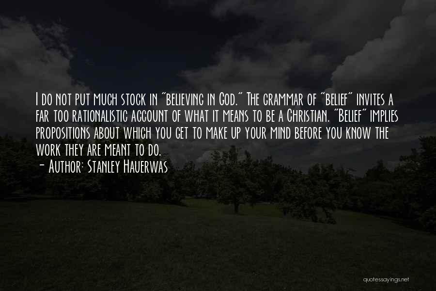 Faith In You Quotes By Stanley Hauerwas