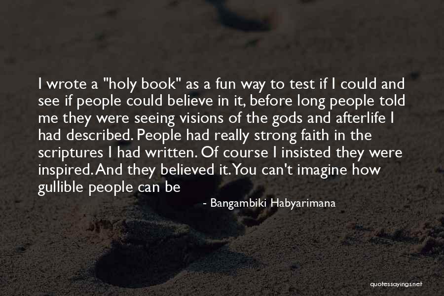 Faith Inspired Quotes By Bangambiki Habyarimana Faith Inspired Quotes By Bangambiki Habyarimana