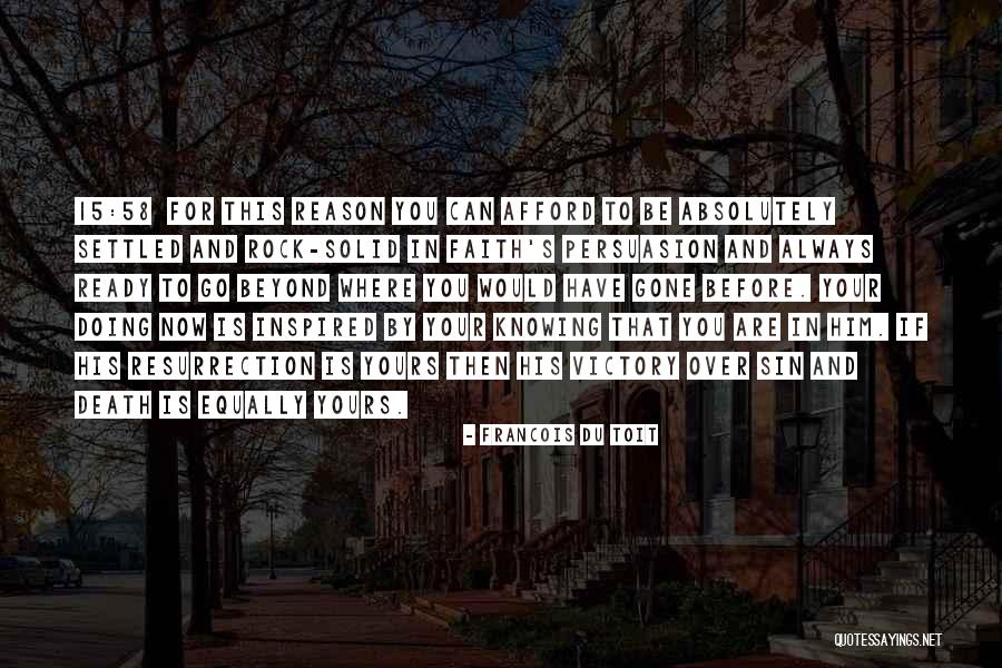 Faith Inspired Quotes By Francois Du Toit Faith Inspired Quotes By Francois Du Toit