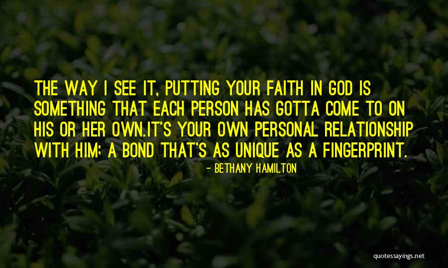 Faith Is A Relationship With God Quotes By Bethany Hamilton Faith Is A Relationship With God Quotes By Bethany Hamilton