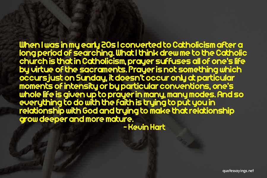 Faith Is A Relationship With God Quotes By Kevin Hart Faith Is A Relationship With God Quotes By Kevin Hart