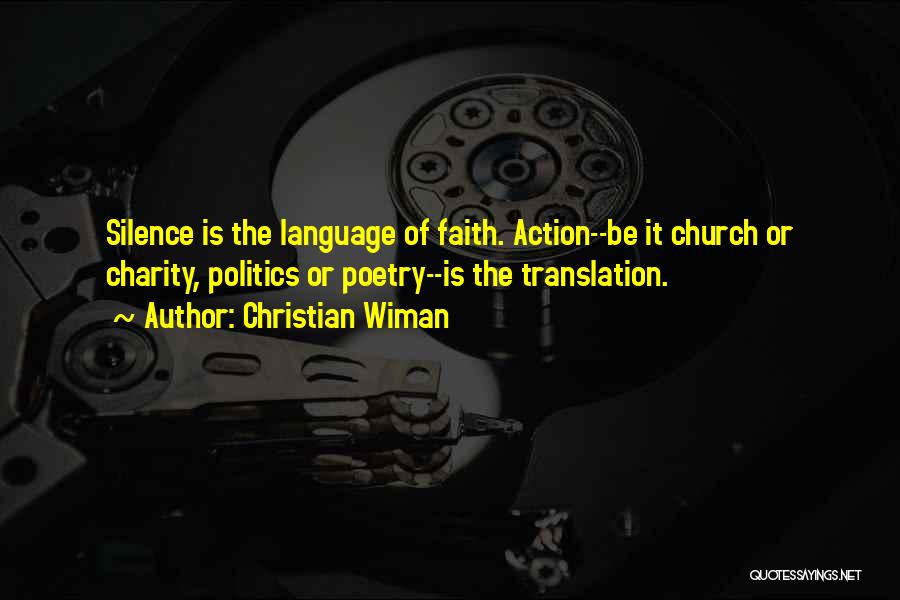 Faith Is Action Quotes By Christian Wiman