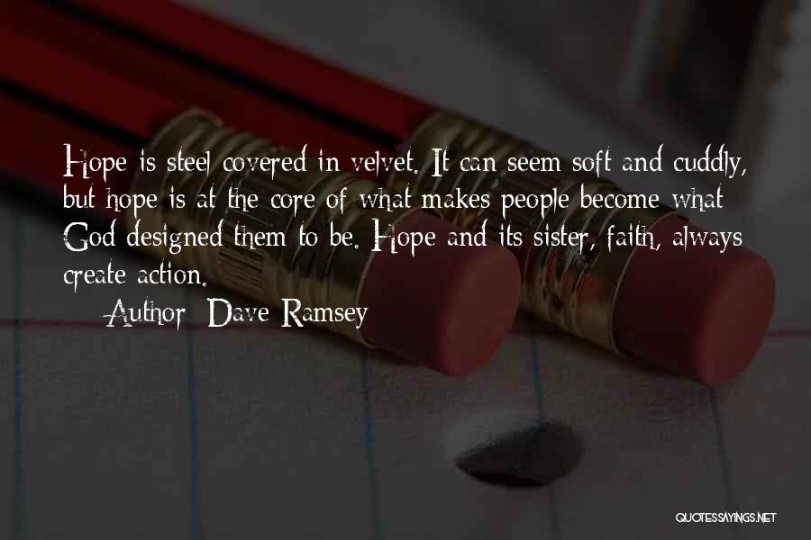 Faith Is Action Quotes By Dave Ramsey