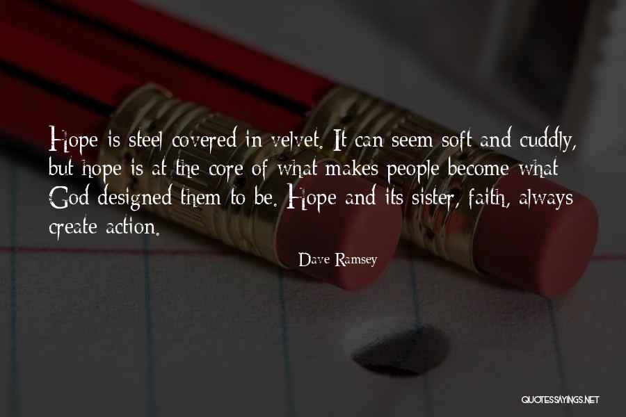 Faith Is Action Quotes By Dave Ramsey Faith Is Action Quotes By Dave Ramsey