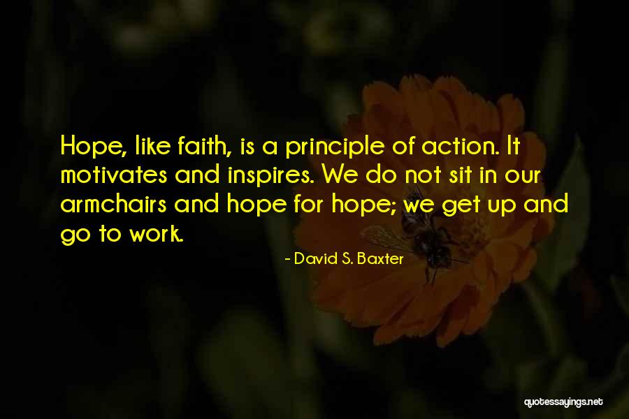 Faith Is Action Quotes By David S. Baxter