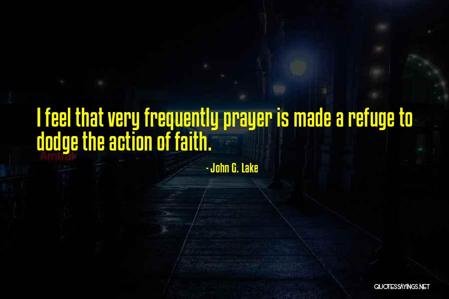 Faith Is Action Quotes By John G. Lake