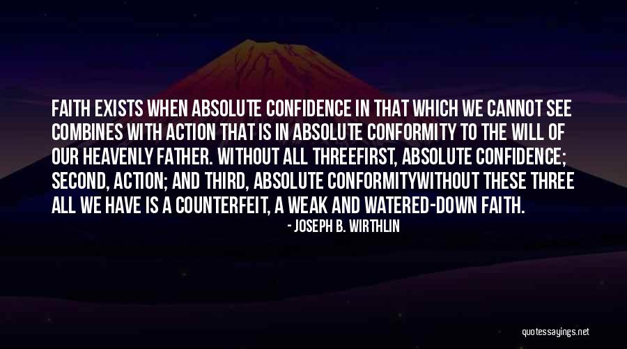 Faith Is Action Quotes By Joseph B. Wirthlin Faith Is Action Quotes By Joseph B. Wirthlin
