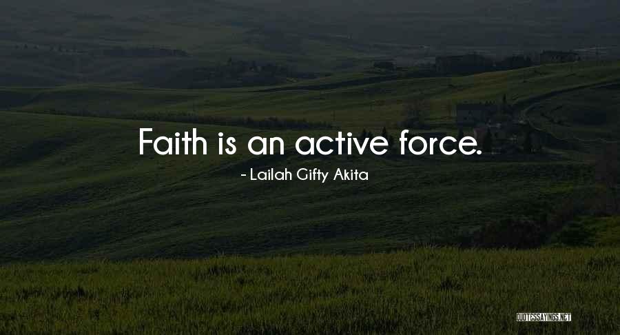 Faith Is Action Quotes By Lailah Gifty Akita