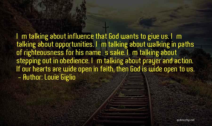 Faith Is Action Quotes By Louie Giglio