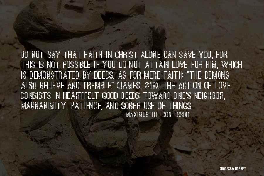 Faith Is Action Quotes By Maximus The Confessor Faith Is Action Quotes By Maximus The Confessor