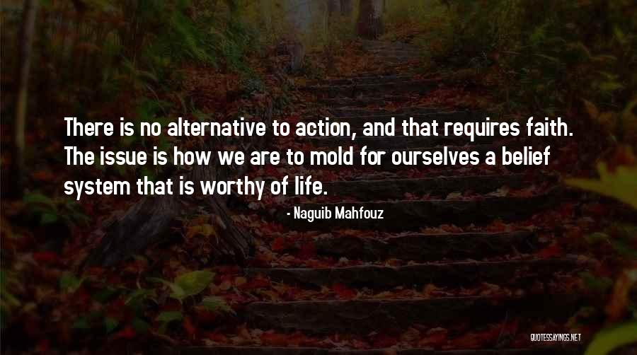 Faith Is Action Quotes By Naguib Mahfouz Faith Is Action Quotes By Naguib Mahfouz