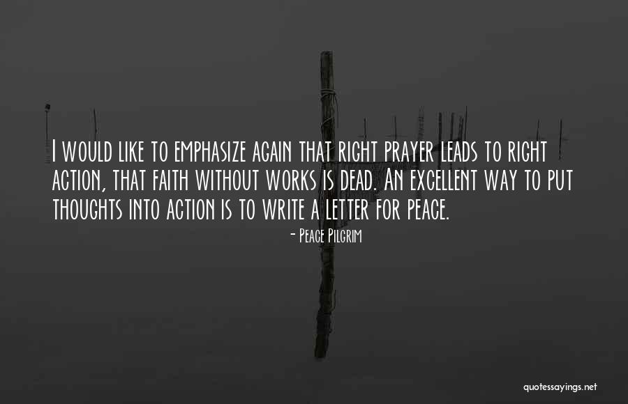 Faith Is Action Quotes By Peace Pilgrim