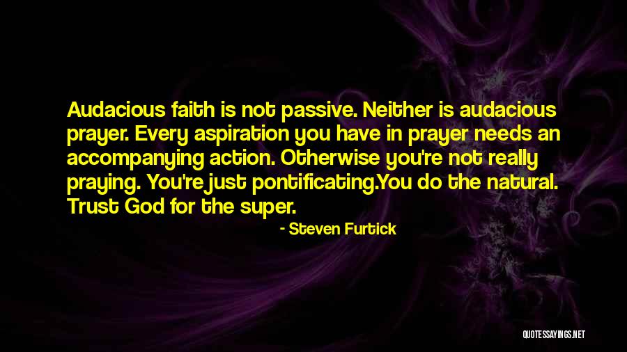 Faith Is Action Quotes By Steven Furtick