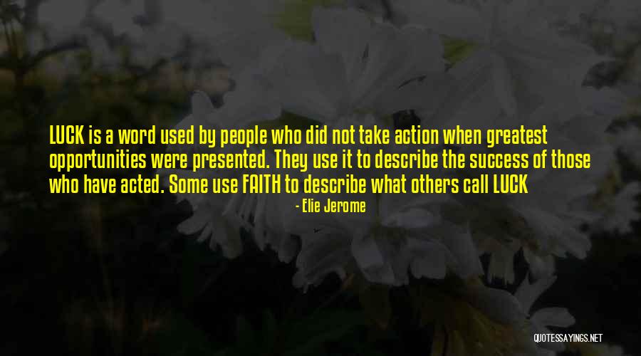 Faith Is An Action Word Quotes By Elie Jerome Faith Is An Action Word Quotes By Elie Jerome