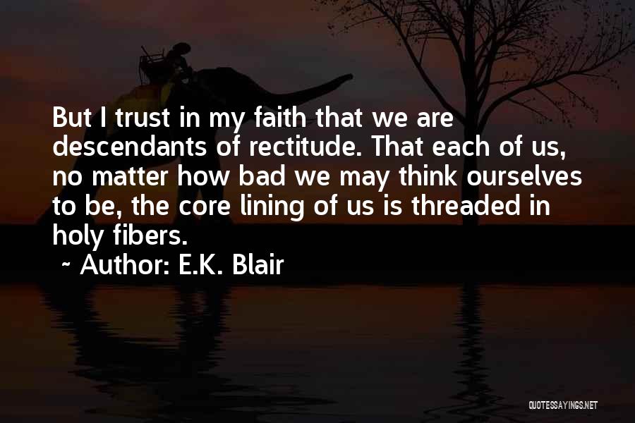 Faith Is Bad Quotes By E.K. Blair
