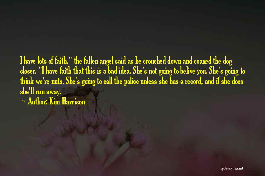 Faith Is Bad Quotes By Kim Harrison